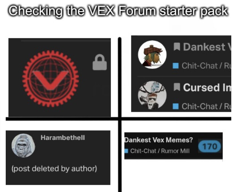 Dankest Vex Memes? - Chit-Chat / Rumor Mill - VEX Forum